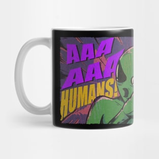 AAA HUMANS! Mug